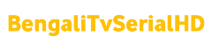 Bengalitvserialhd.com | Bengali Tv Serial Download | Btsprohd